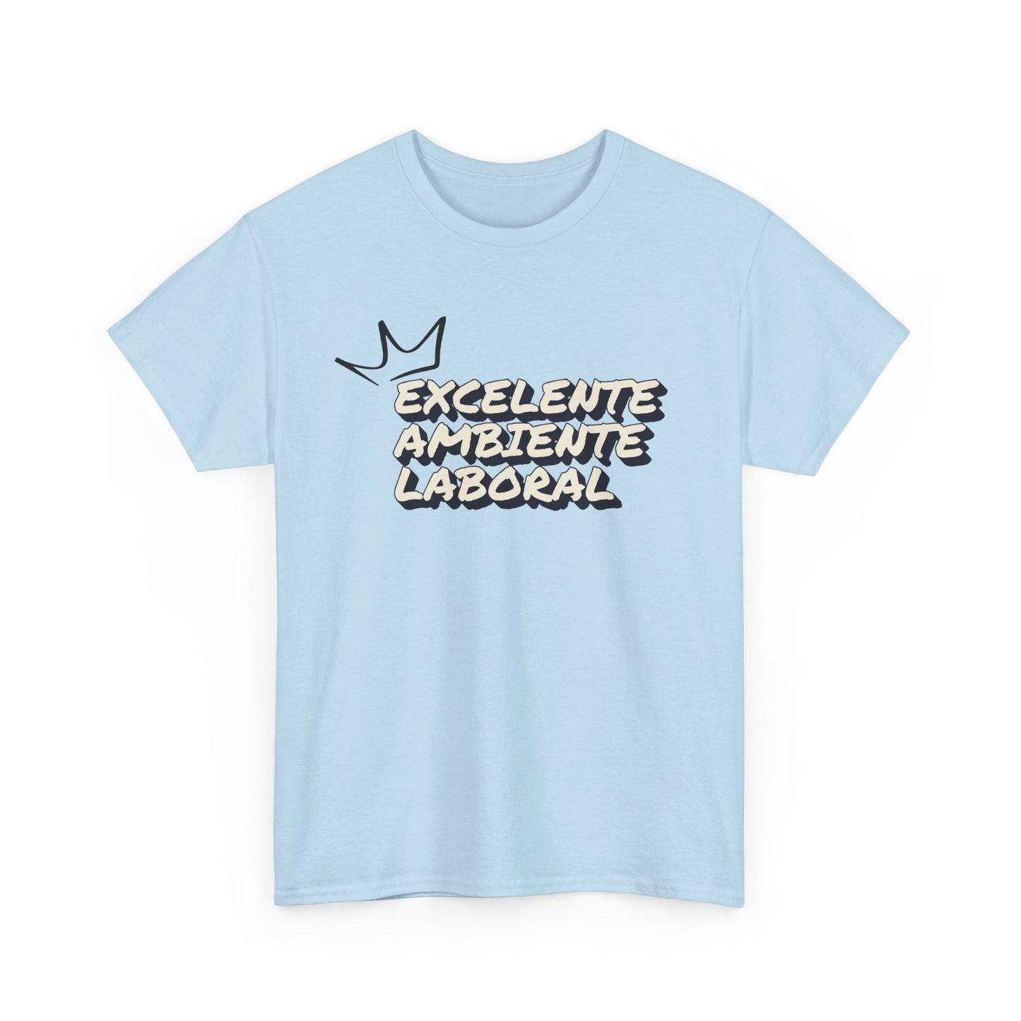 EXCELENTE AMBIENTE LABORAL UNISEX T-SHIRT