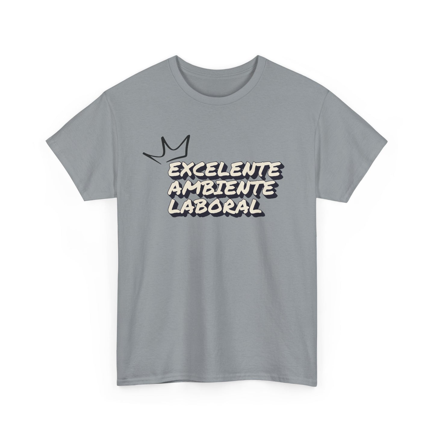 EXCELENTE AMBIENTE LABORAL UNISEX T-SHIRT