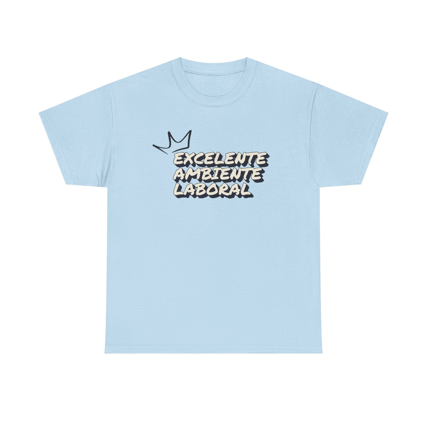 EXCELENTE AMBIENTE LABORAL UNISEX T-SHIRT