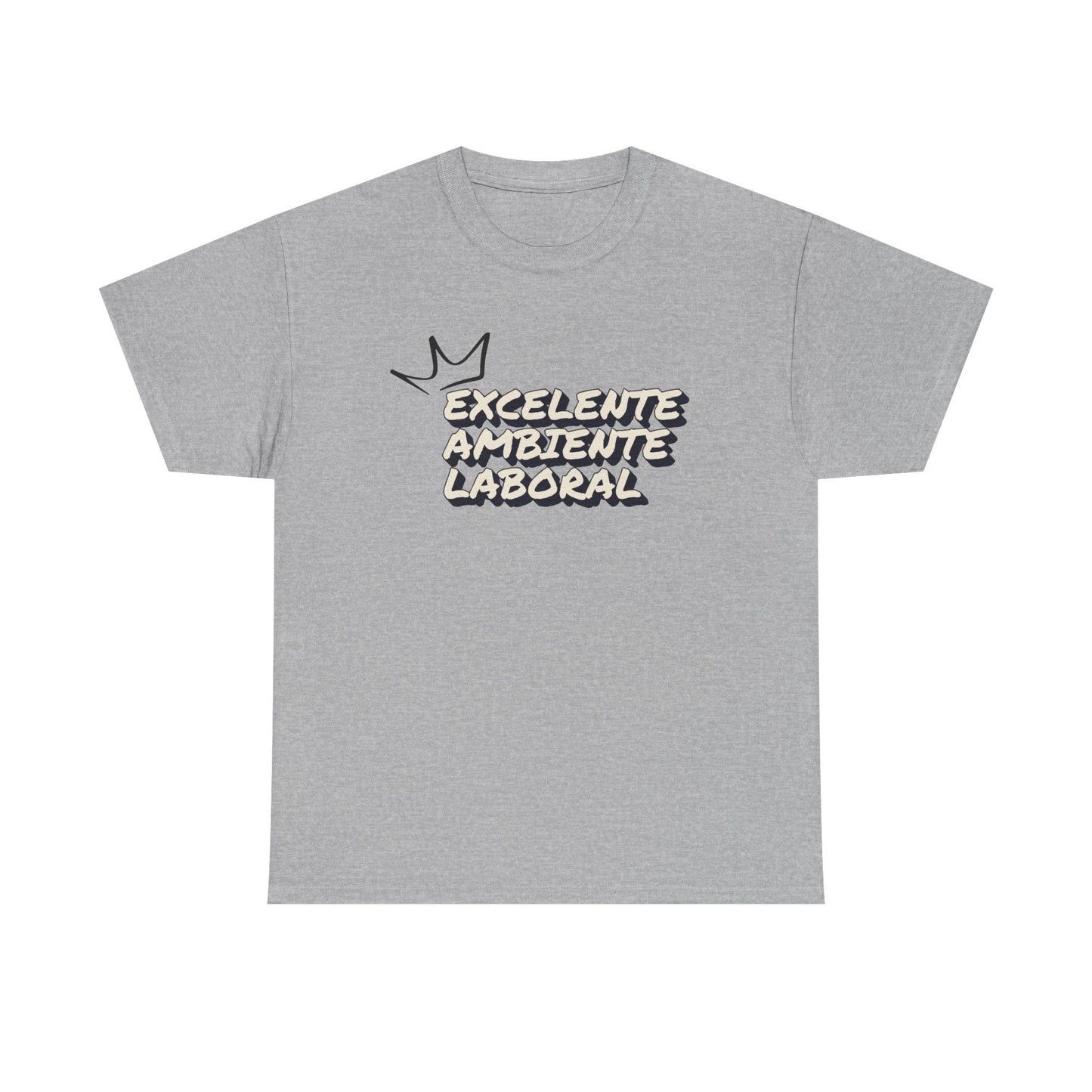 EXCELENTE AMBIENTE LABORAL UNISEX T-SHIRT