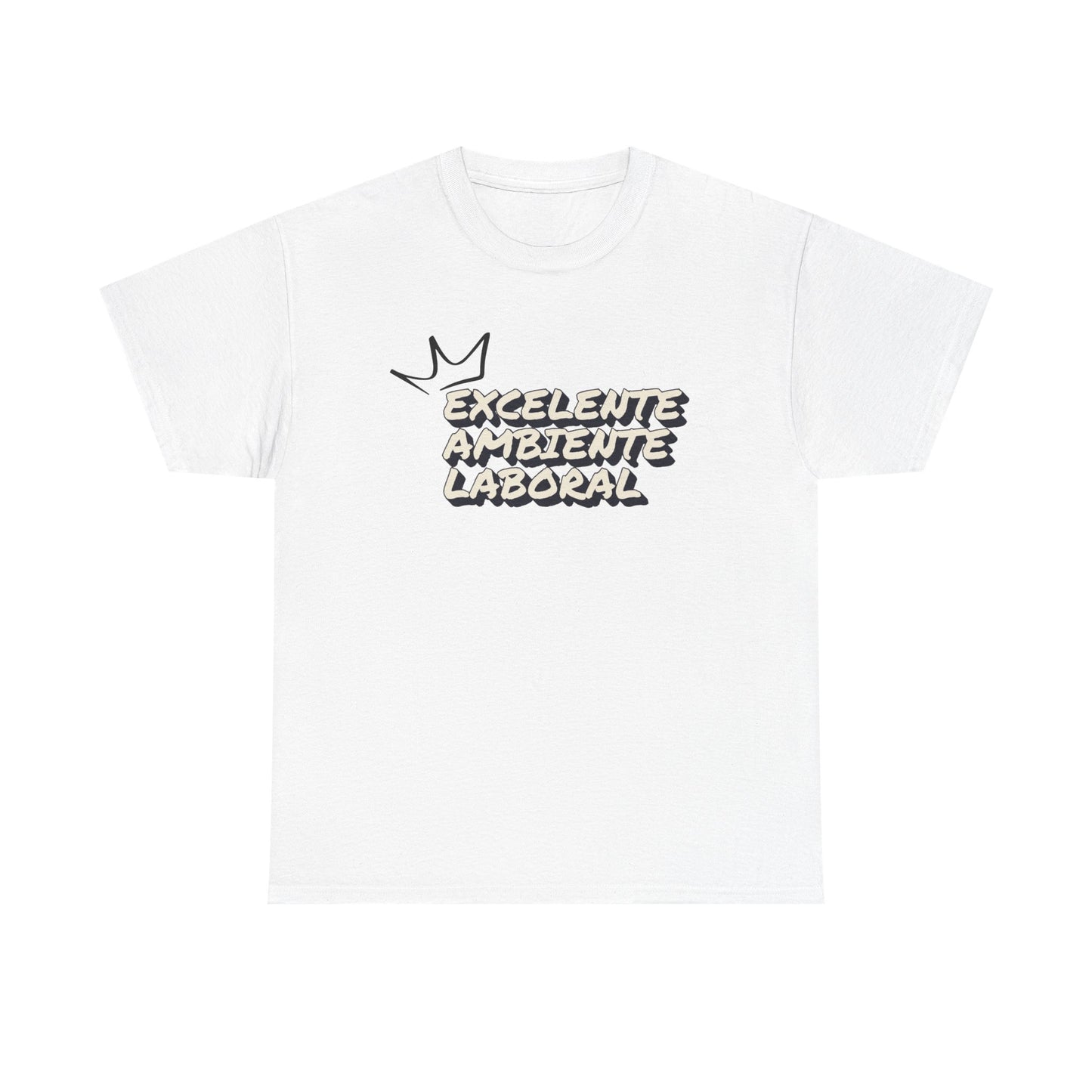 EXCELENTE AMBIENTE LABORAL UNISEX T-SHIRT