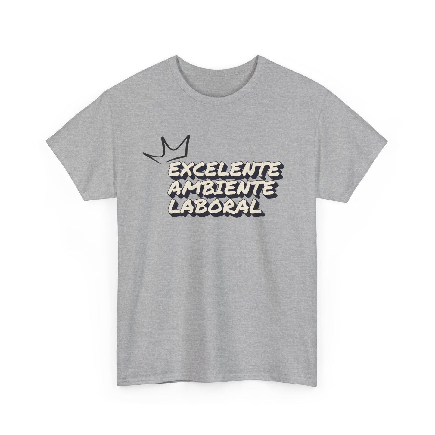 EXCELENTE AMBIENTE LABORAL UNISEX T-SHIRT