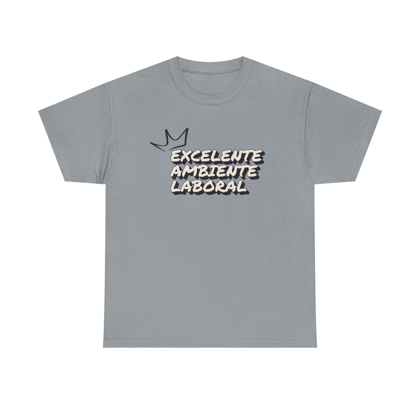 EXCELENTE AMBIENTE LABORAL UNISEX T-SHIRT