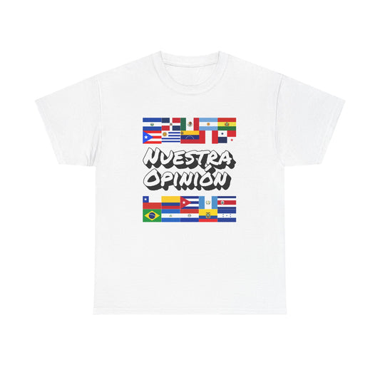 NUESTRA OPINION LATINO AMERICA EDITION UNISEX T-SHIRT