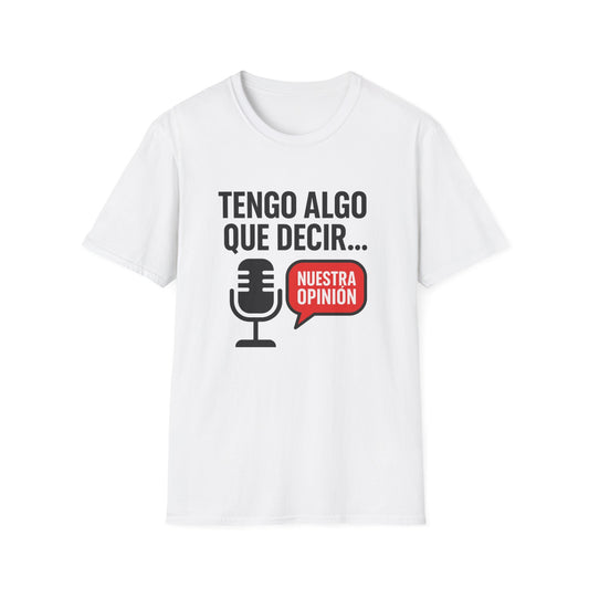Nuestra Opinion T-Shirt - Perfect for Debate Lovers, Gift for Content Creators, Casual Wear, Communication Events, YouTube Fans