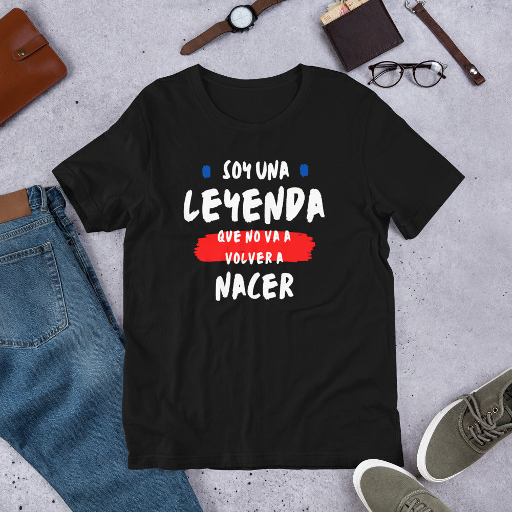 Soy Una Leyenda Unisex T-Shirt