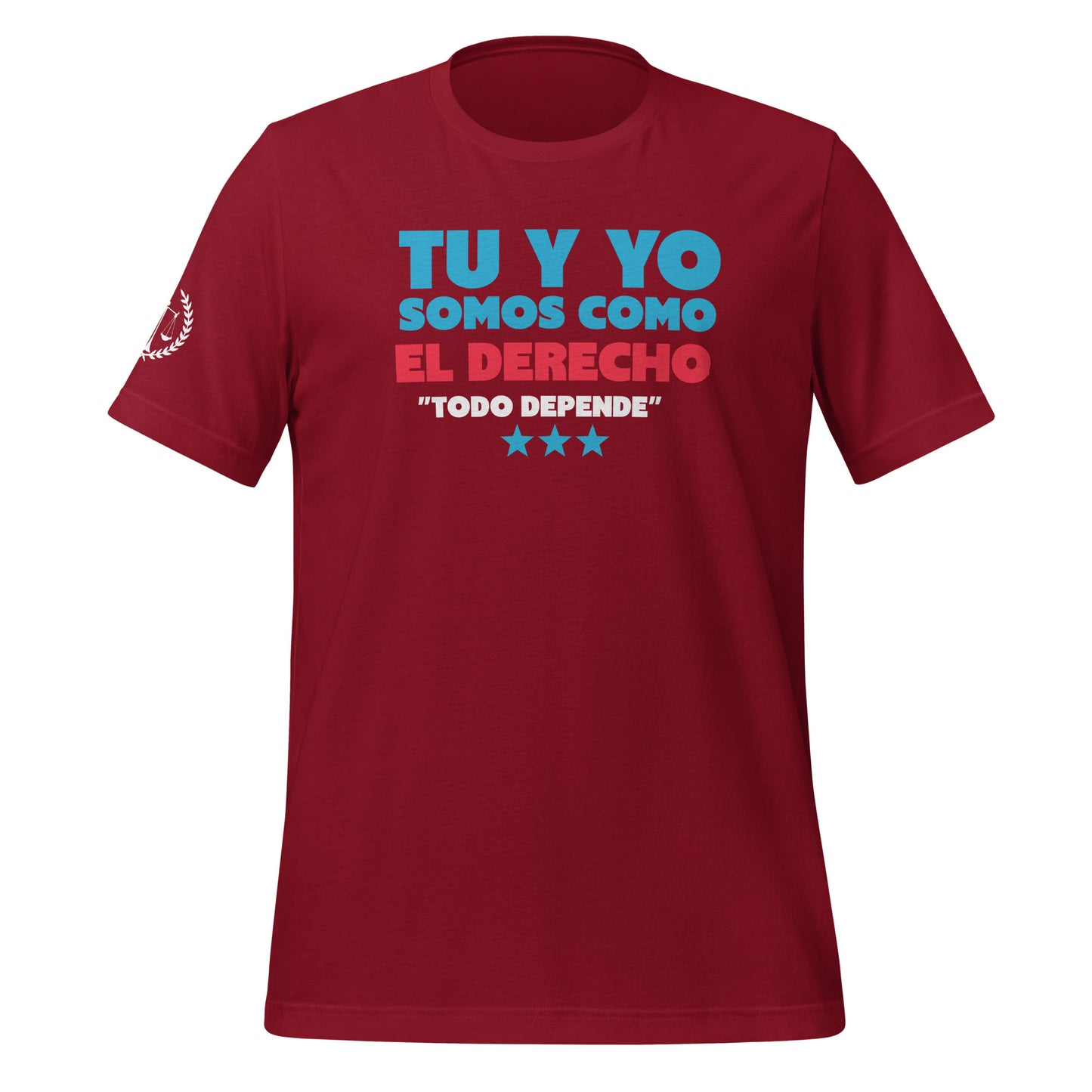 Tu y Yo Somos como el Derecho, "Todo Depende" Unisex T-Shirt