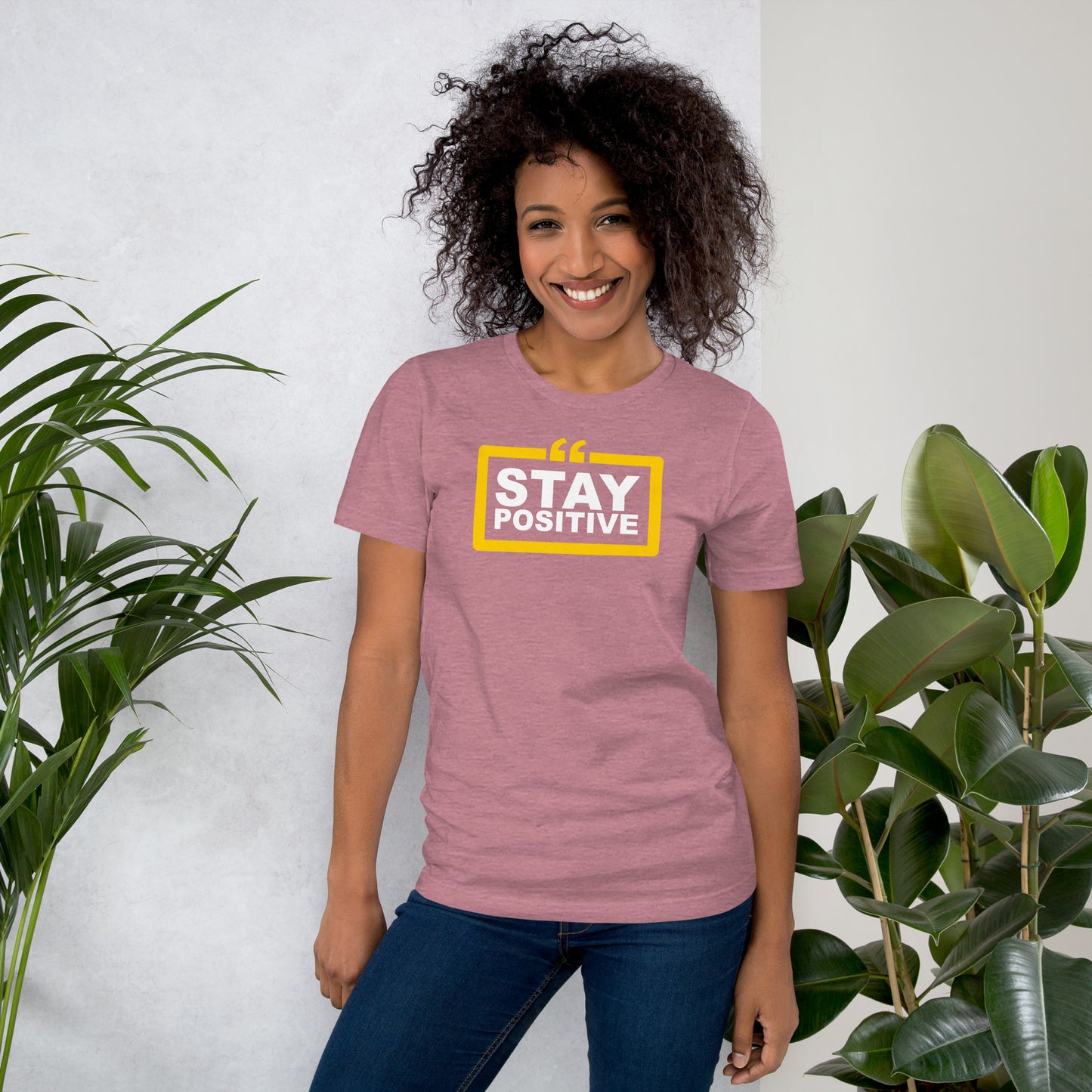 Stay Positive Unisex T-Shirt