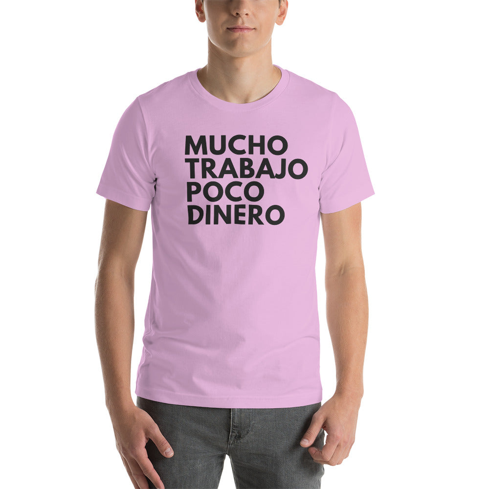 Mucho Trabajo Poco Dinero T-Shirt Unisex