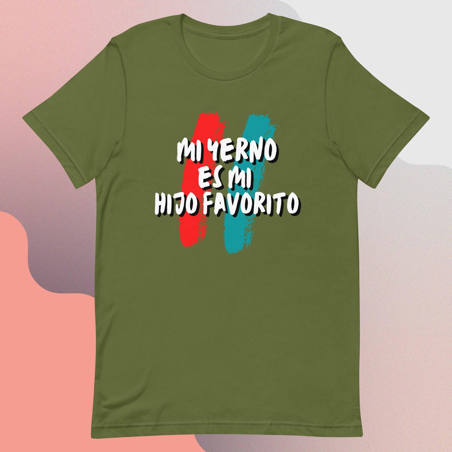 Mi Yerno es mi Hijo Favorito Unisex T-Shirt