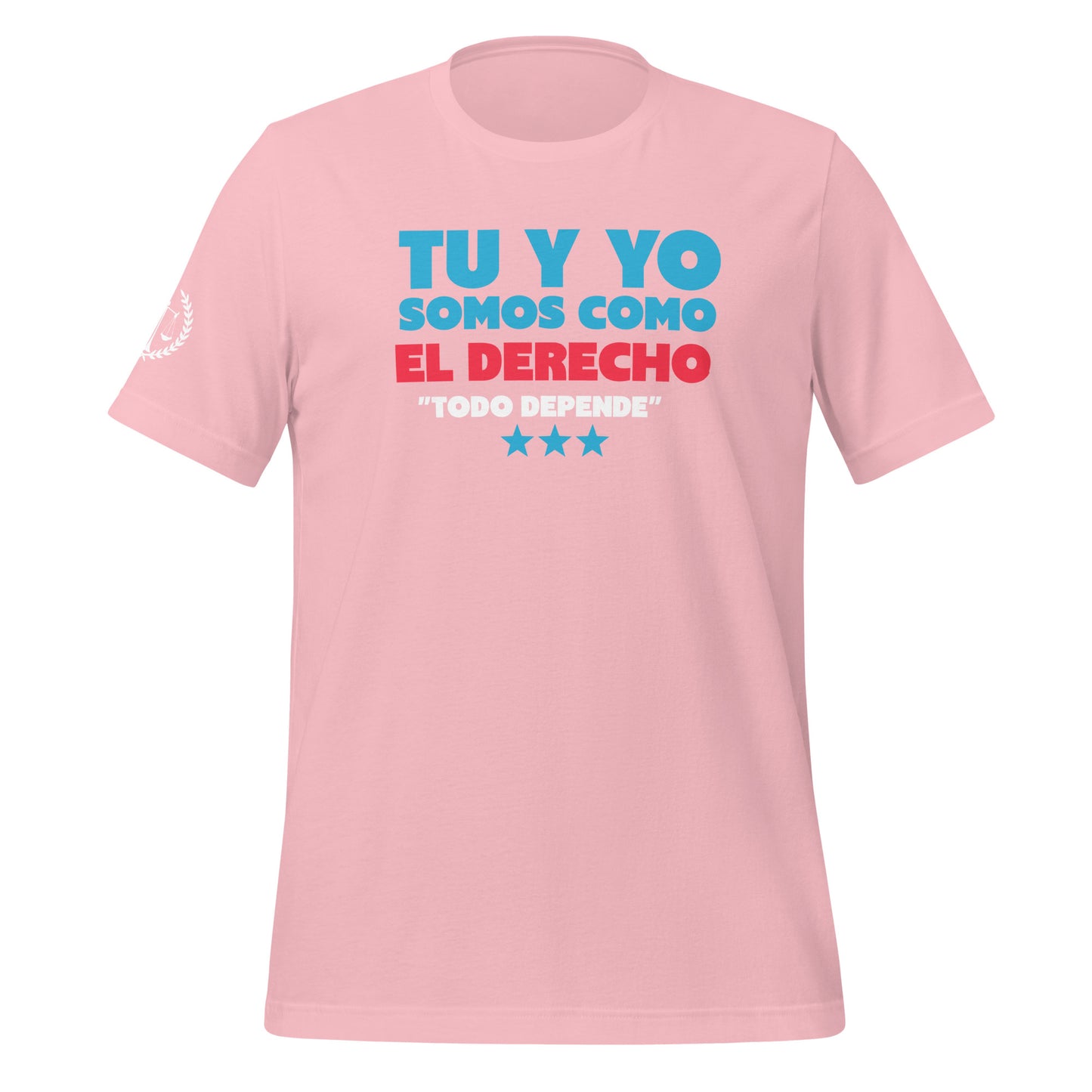 Tu y Yo Somos como el Derecho, "Todo Depende" Unisex T-Shirt