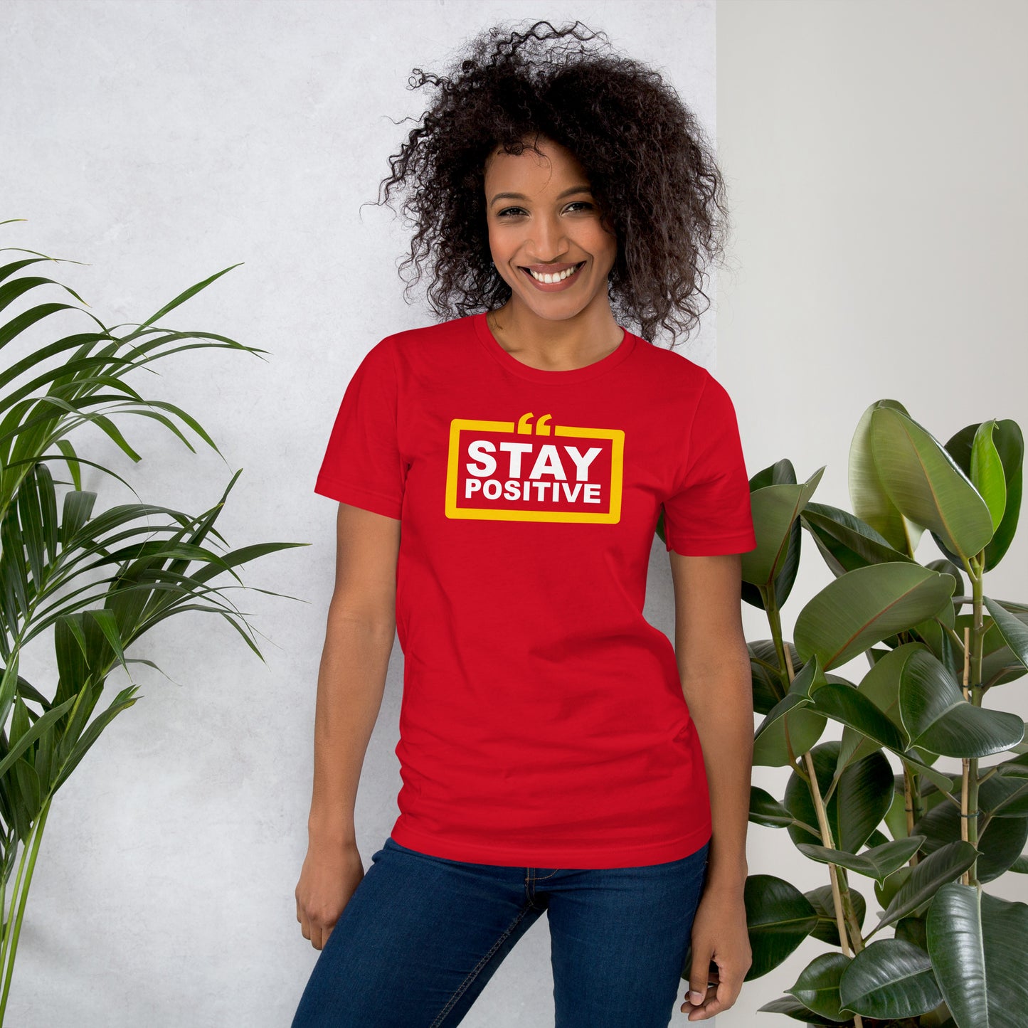 Stay Positive Unisex T-Shirt