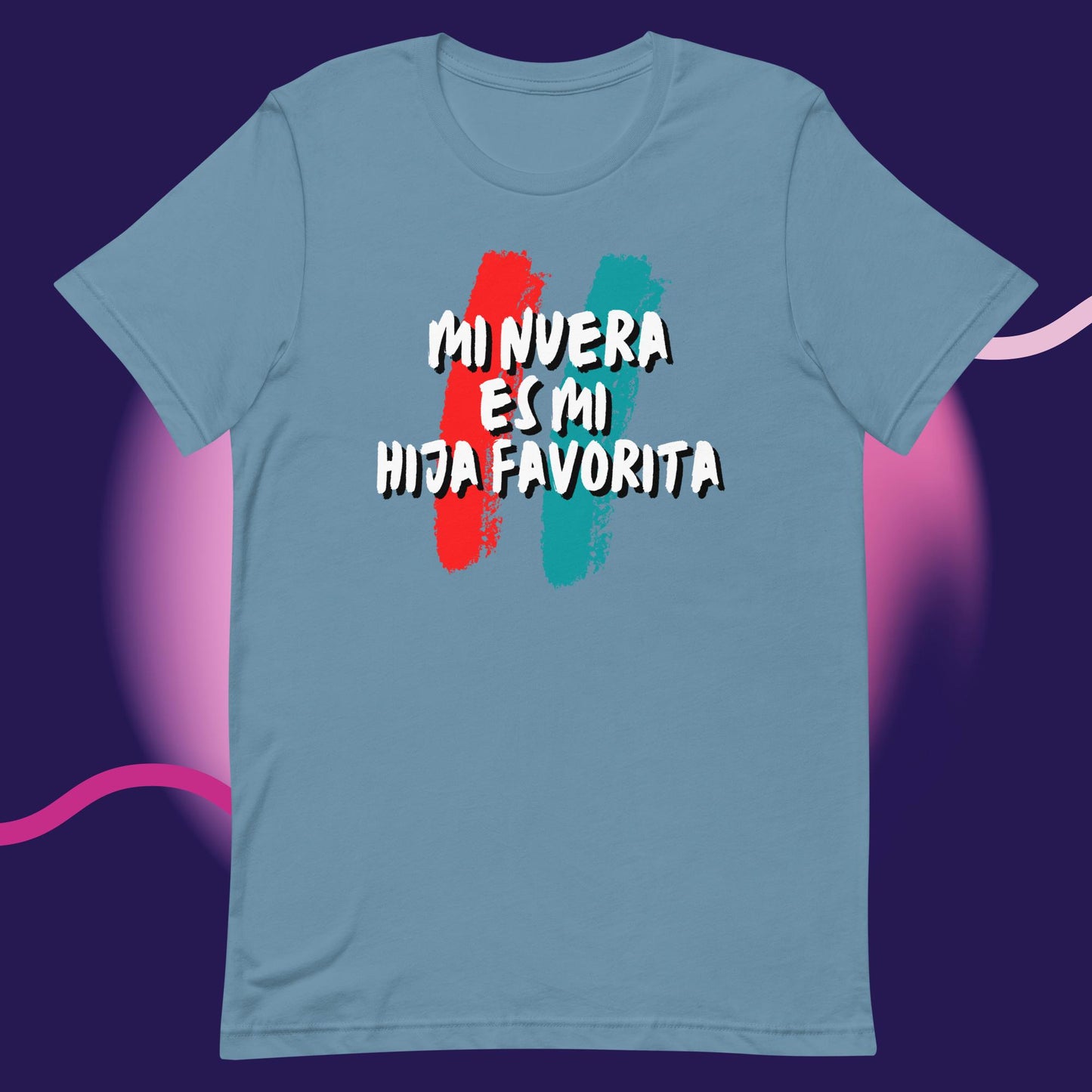 Mi Nuera es Mi Hija Favorita Unisex T-Shirt