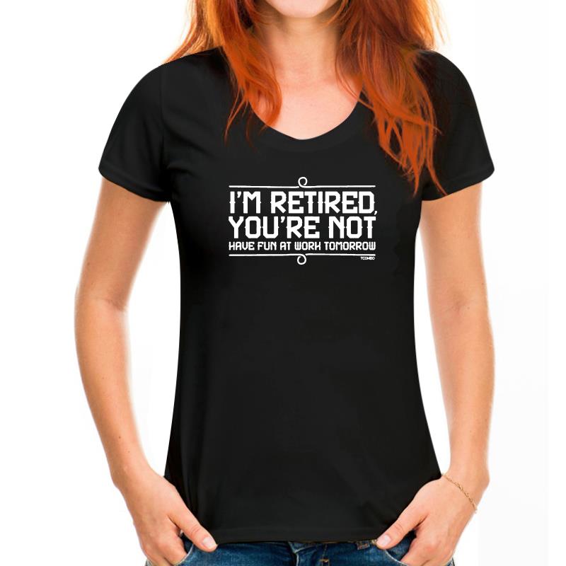 I'm Retired You're Not T Shirt