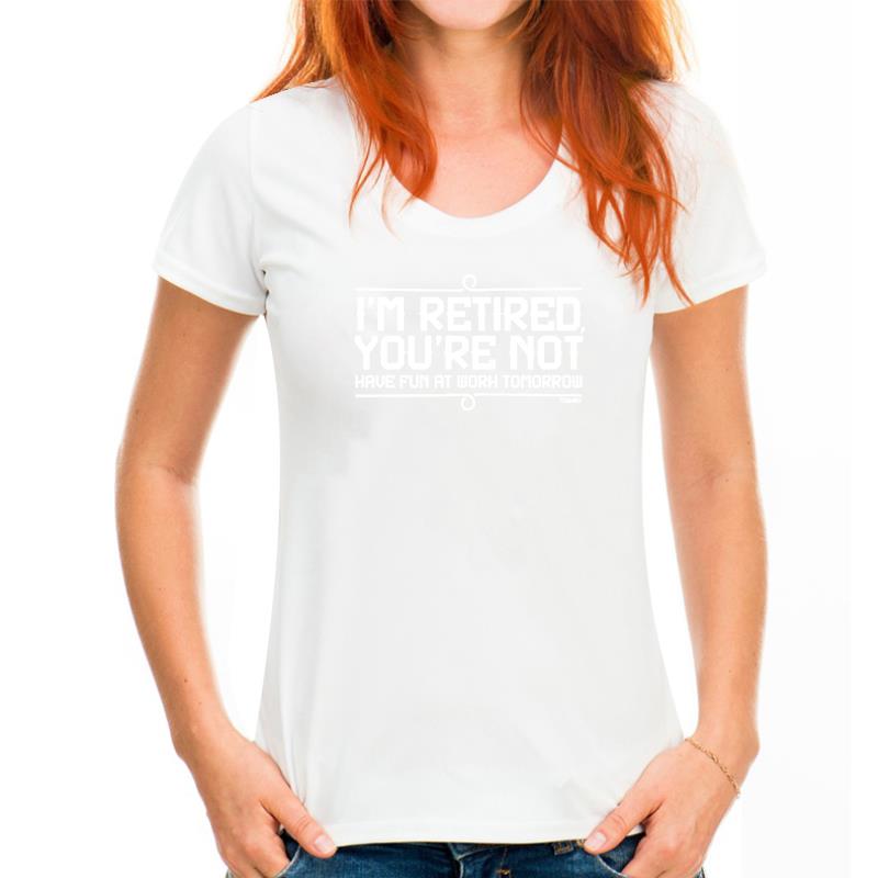 I'm Retired You're Not T Shirt