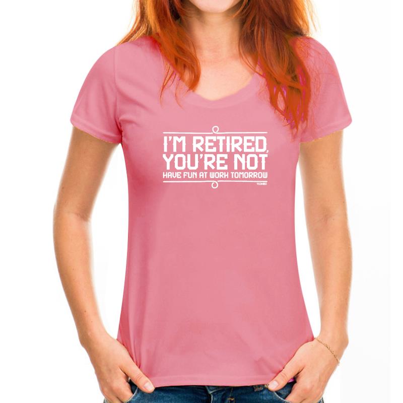 I'm Retired You're Not T Shirt