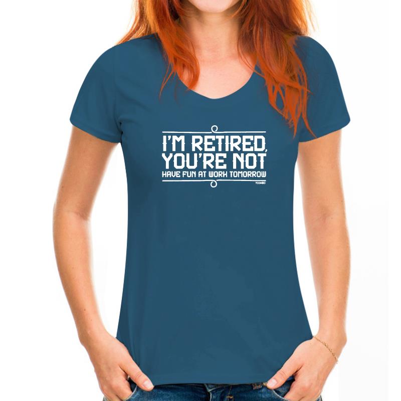 I'm Retired You're Not T Shirt