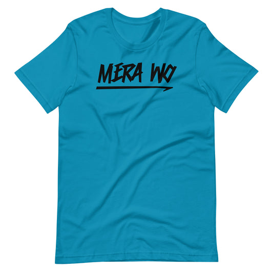 Mera Wo Unisex T-Shirt