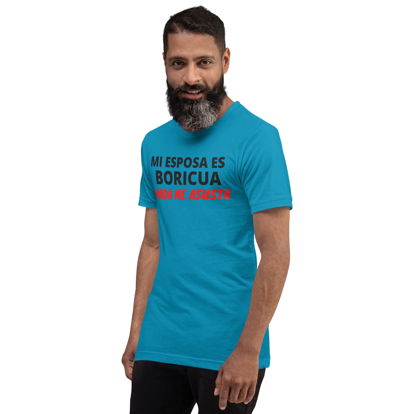 Mi Esposa es Boricua Nada Me Asusta Unisex T-Shirt