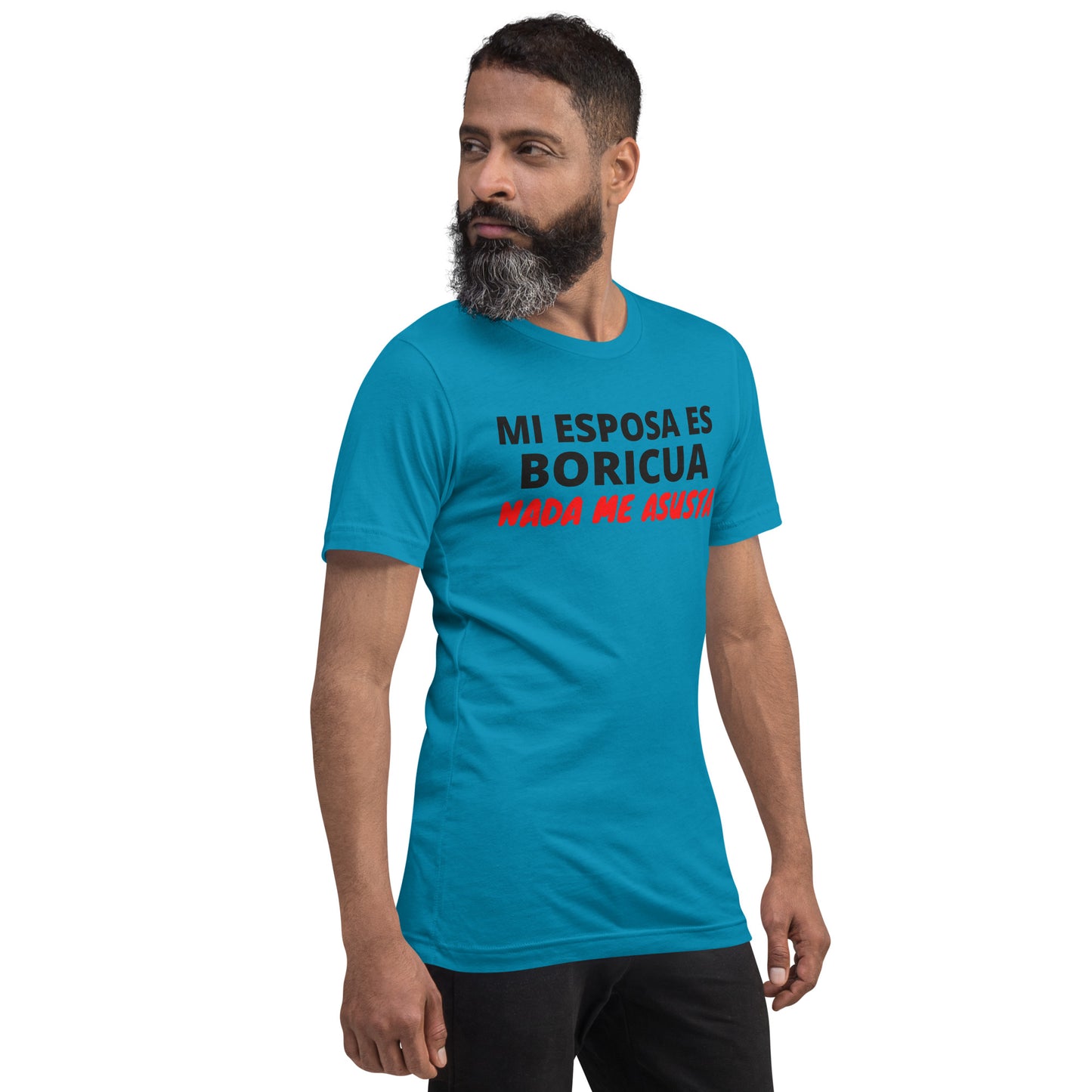 Mi Esposa es Boricua Nada Me Asusta Unisex T-Shirt