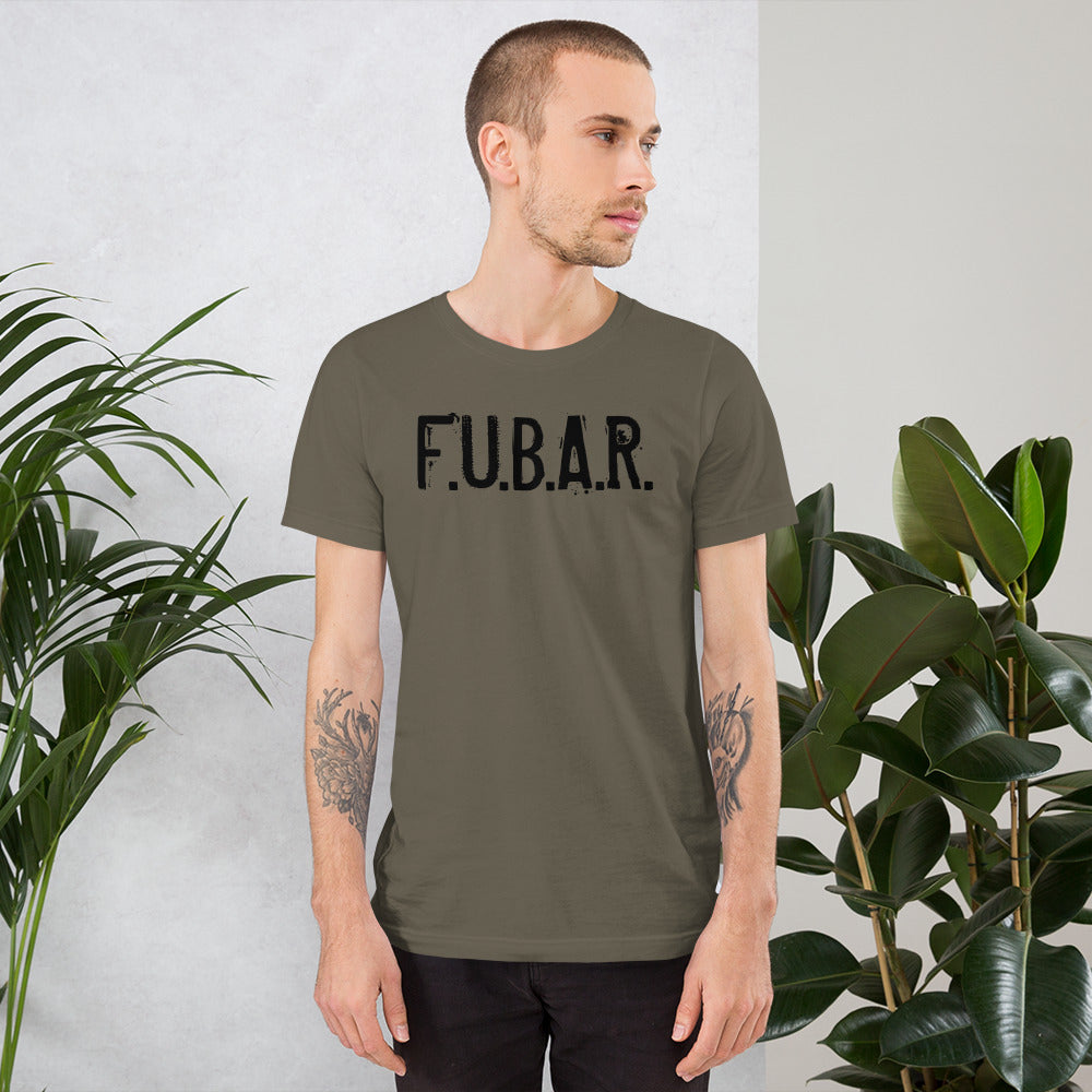 F.U.B.A.R F***ed Up Beyond All Recognition Unisex T Shirt Military Edition