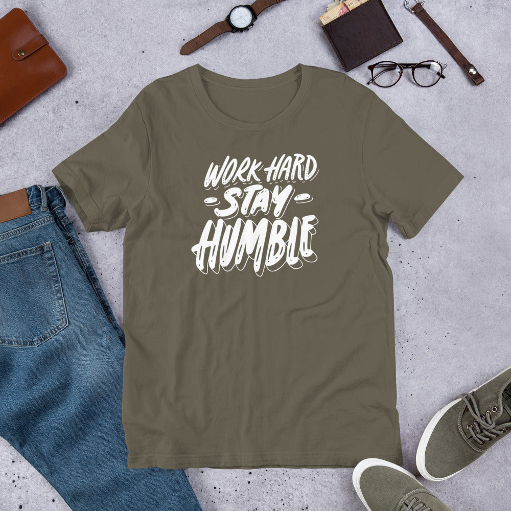 Work Hard Stay Humble Unisex T-Shirt