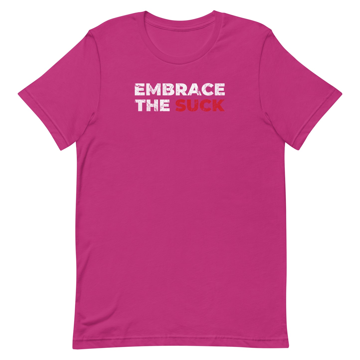 Embrace The Suck Military Edition Unisex T-Shirt