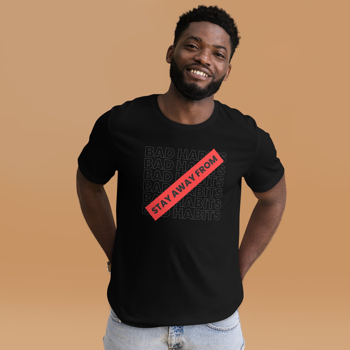 Stay Away from Bad Habits Unisex T-Shirt