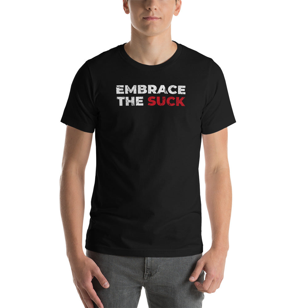 Embrace The Suck Military Edition Unisex T-Shirt