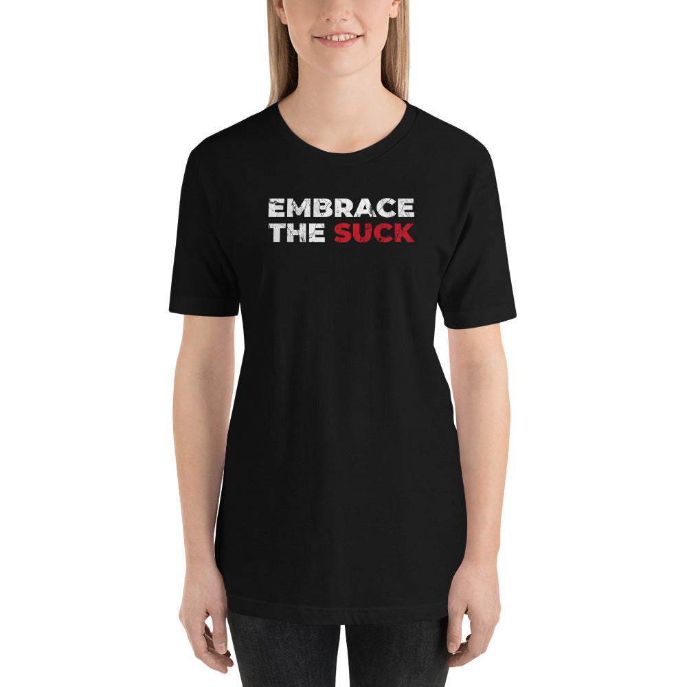 Embrace The Suck Military Edition Unisex T-Shirt