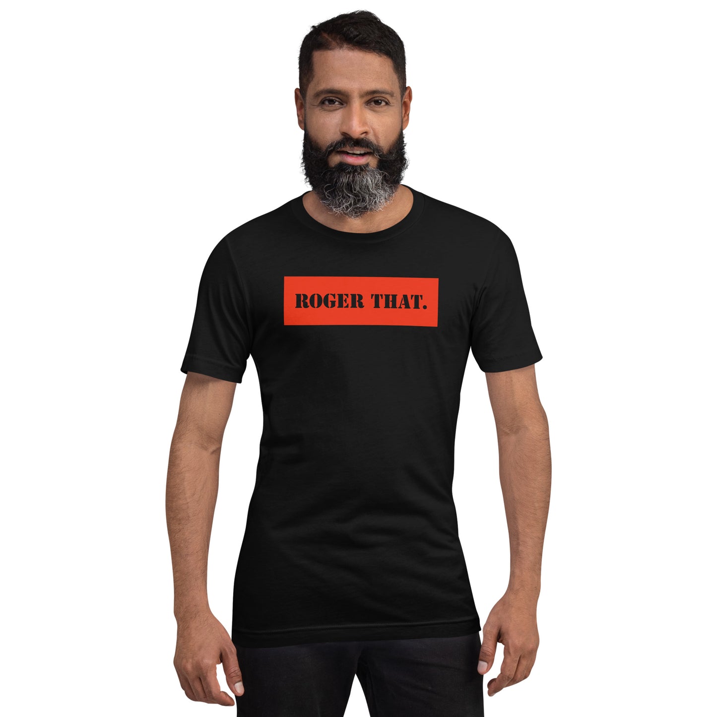 Roger That Military Edition Unisex T-Shirt