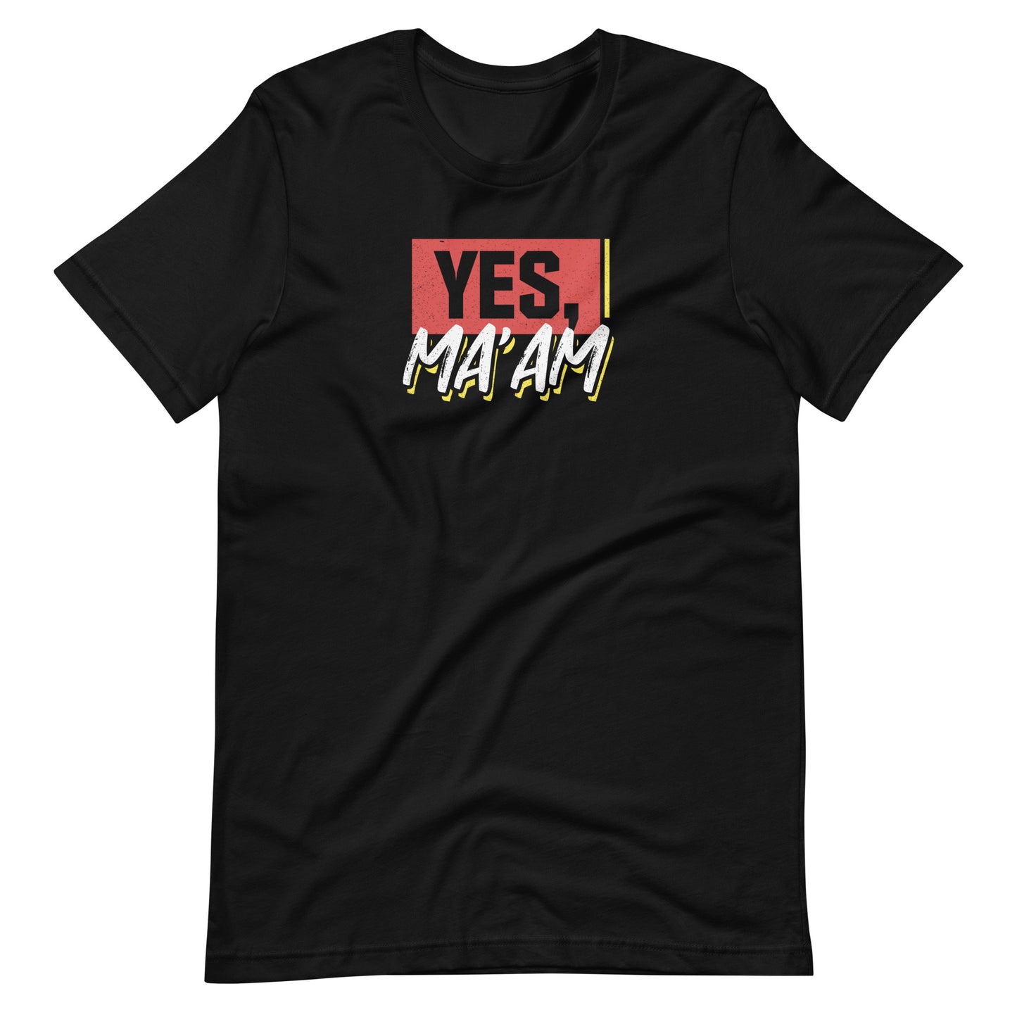 Yes Ma'am Military Edition Unisex T-Shirt