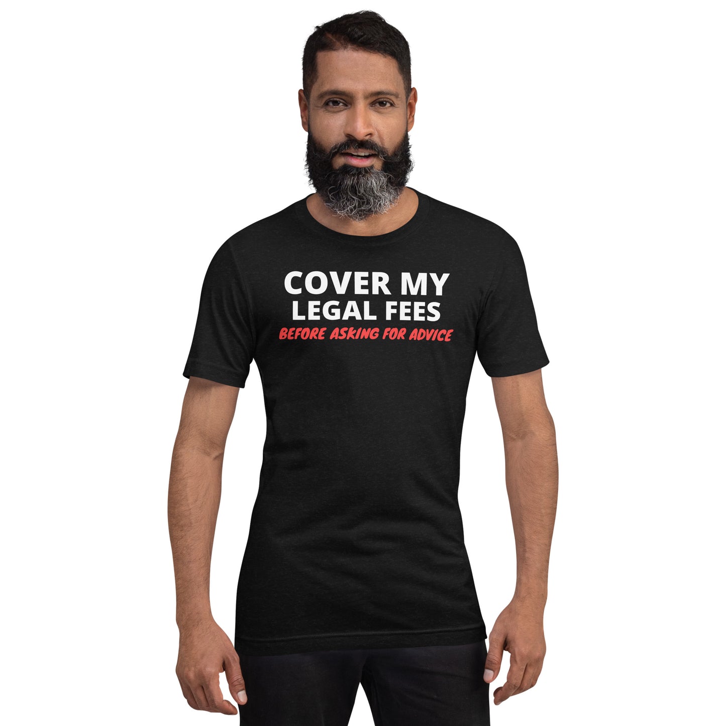 Cover My Legal Fees Unisex T-Shirt