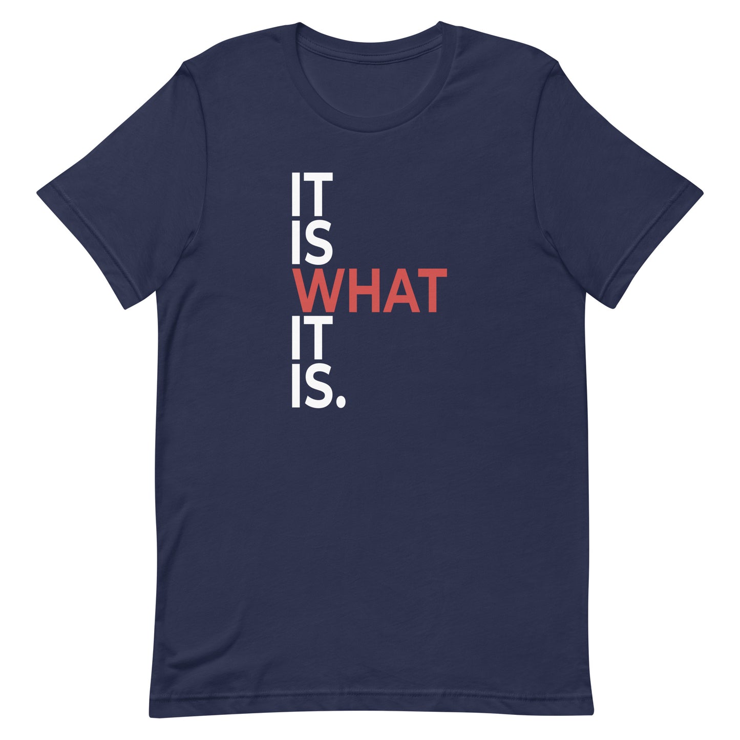 It is what it is Military Edition Unisex T-Shirt