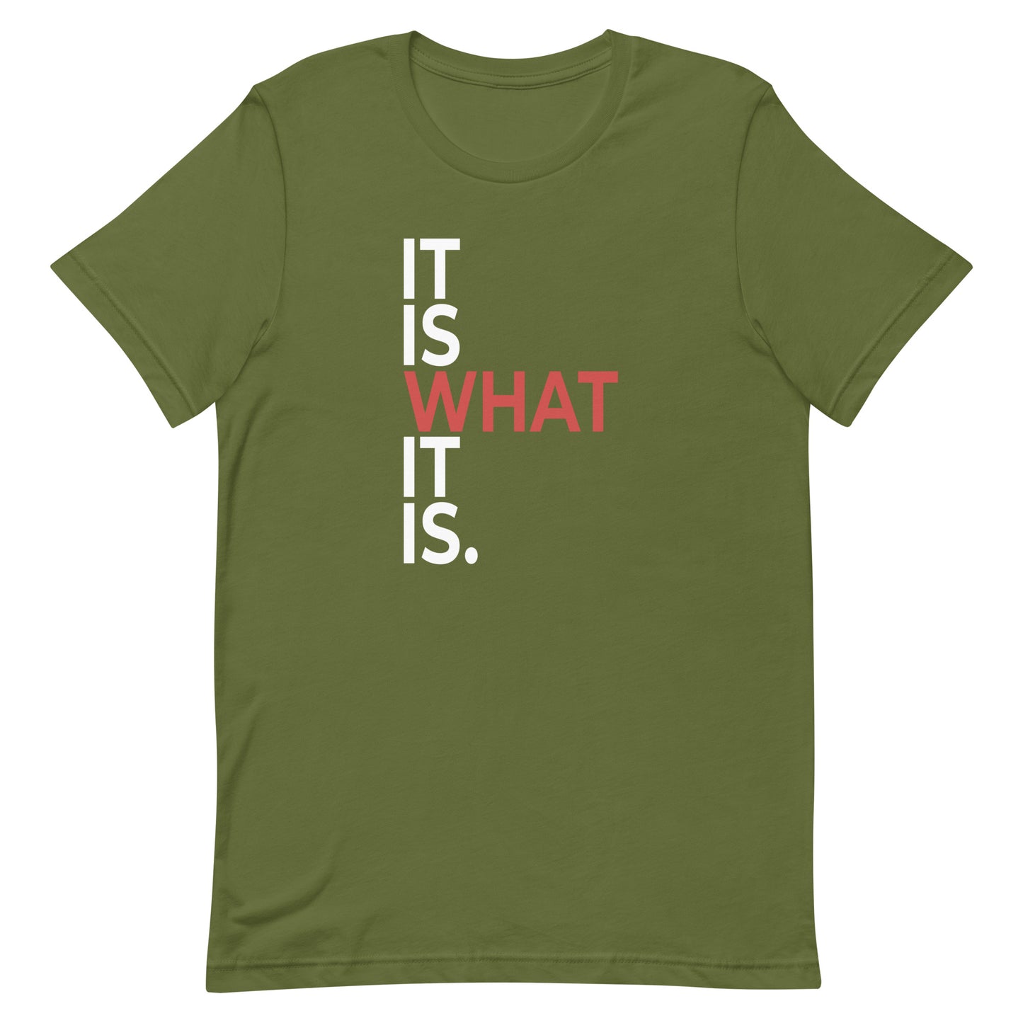 It is what it is Military Edition Unisex T-Shirt