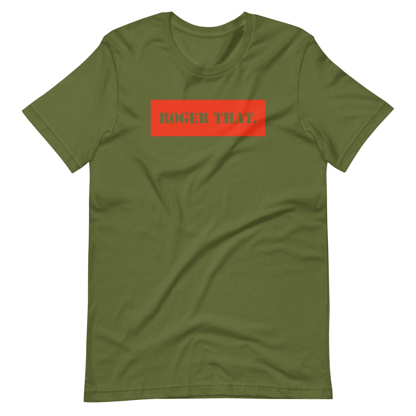 Roger That Military Edition Unisex T-Shirt