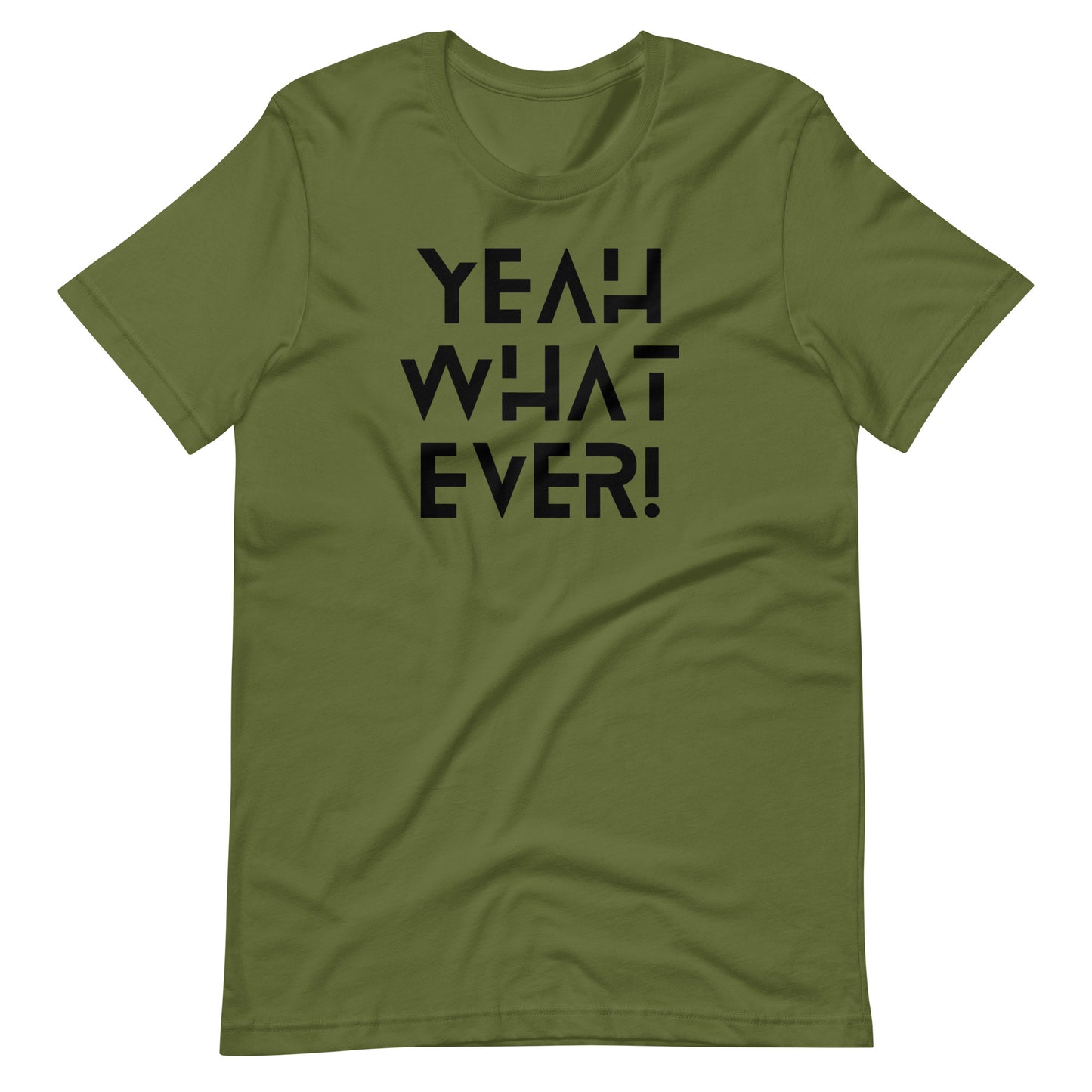 Yeah Whatever! (Black Letters) Unisex T-Shirt