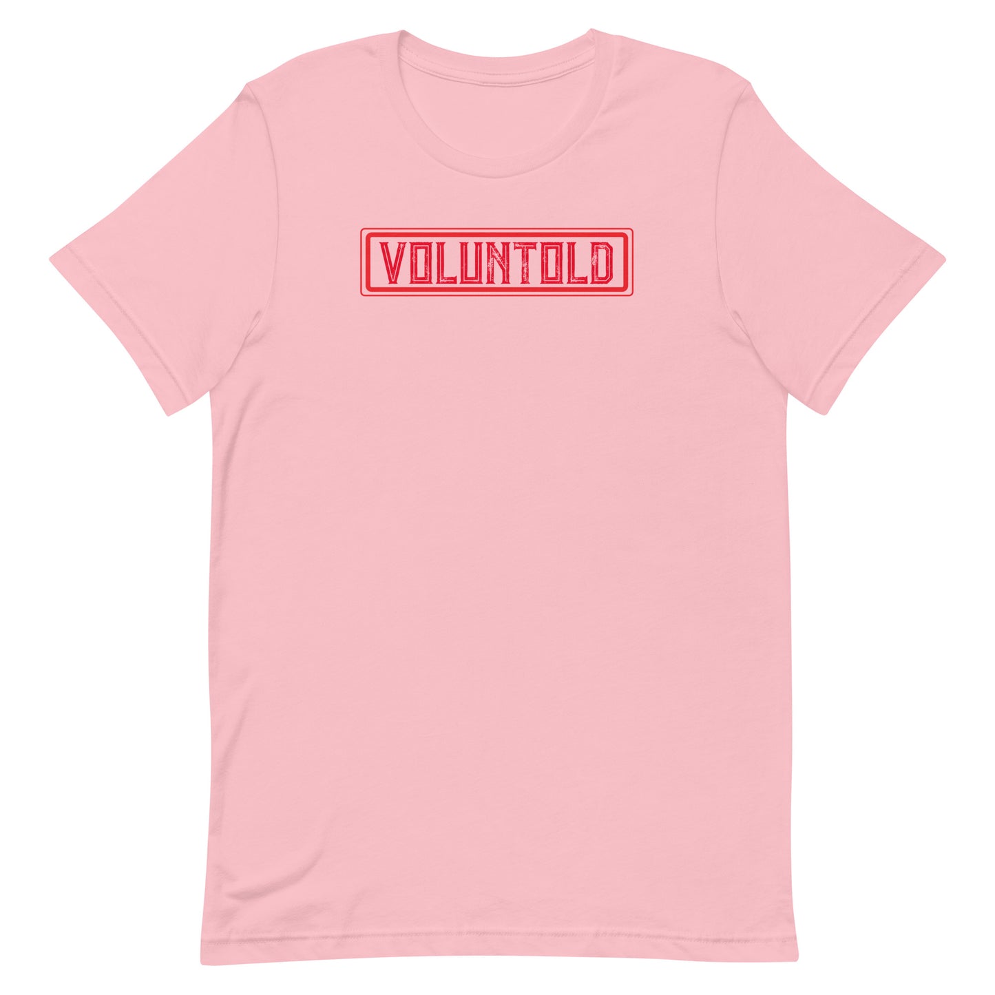 Voluntold Military Edition Unisex T-Shirt