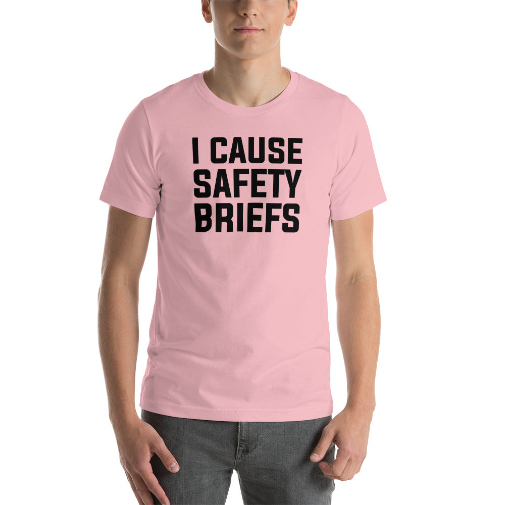 I Cause Safety Briefs Military Edition Unisex T-Shirt