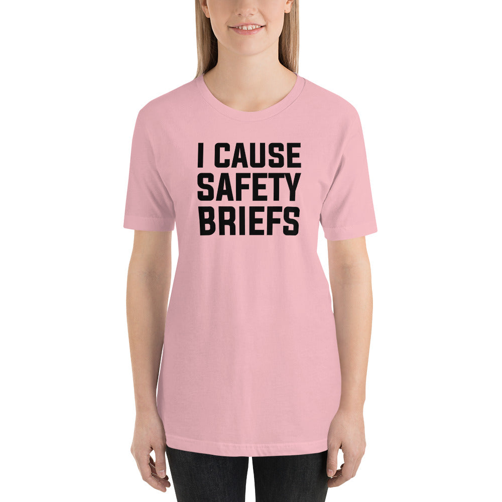 I Cause Safety Briefs Military Edition Unisex T-Shirt