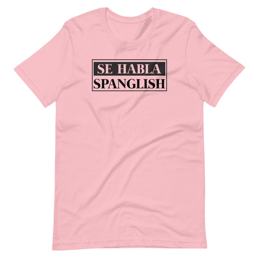 Se Habla Spanglish Unisex T-Shirt