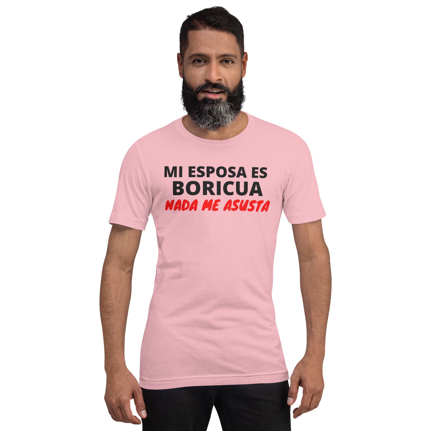 Mi Esposa es Boricua Nada Me Asusta Unisex T-Shirt