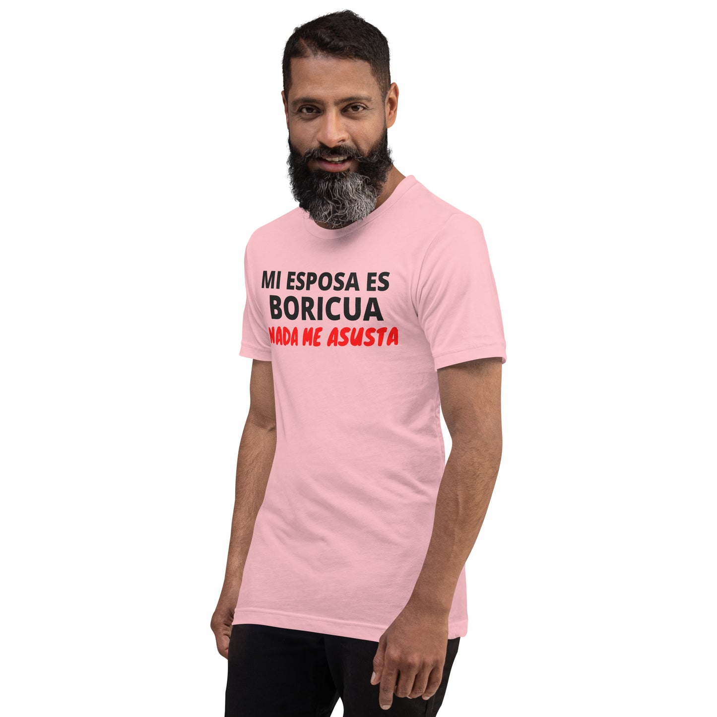 Mi Esposa es Boricua Nada Me Asusta Unisex T-Shirt