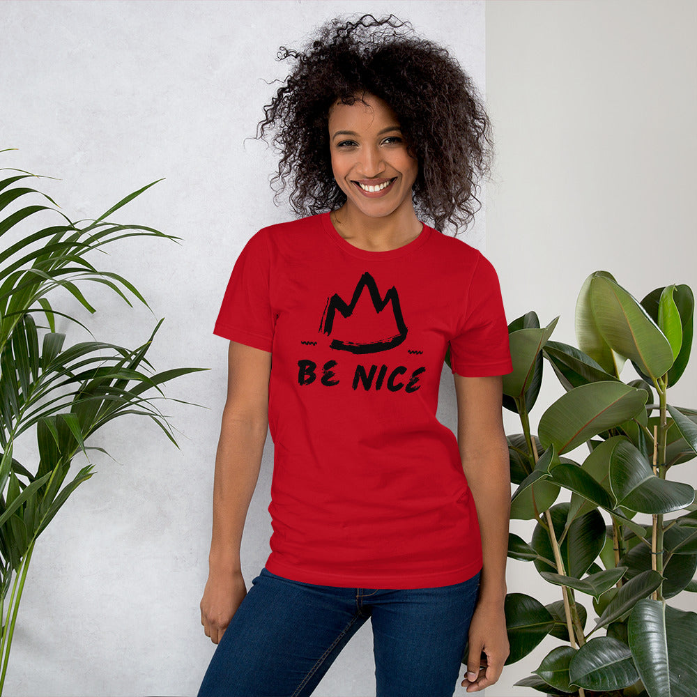 Be Nice Unisex T-Shirt