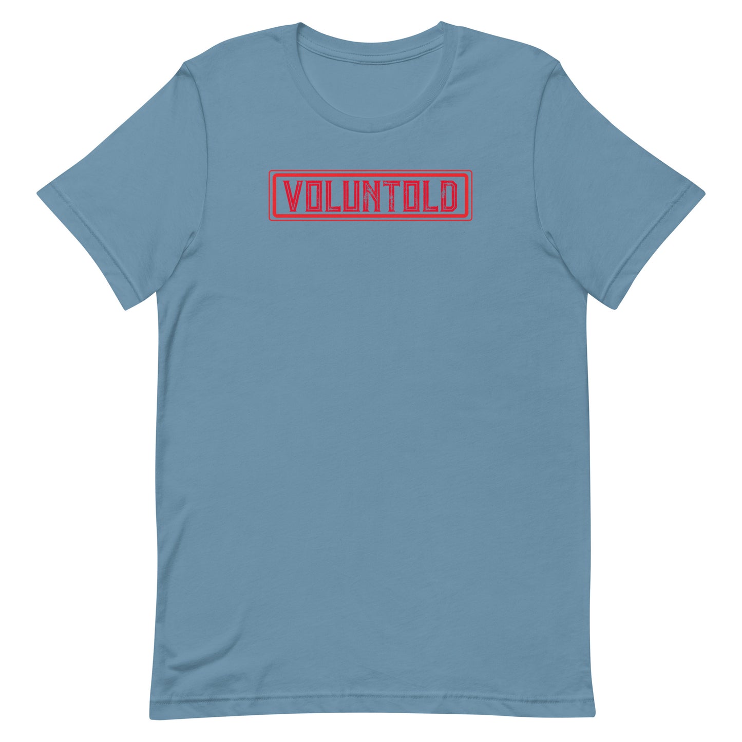 Voluntold Military Edition Unisex T-Shirt