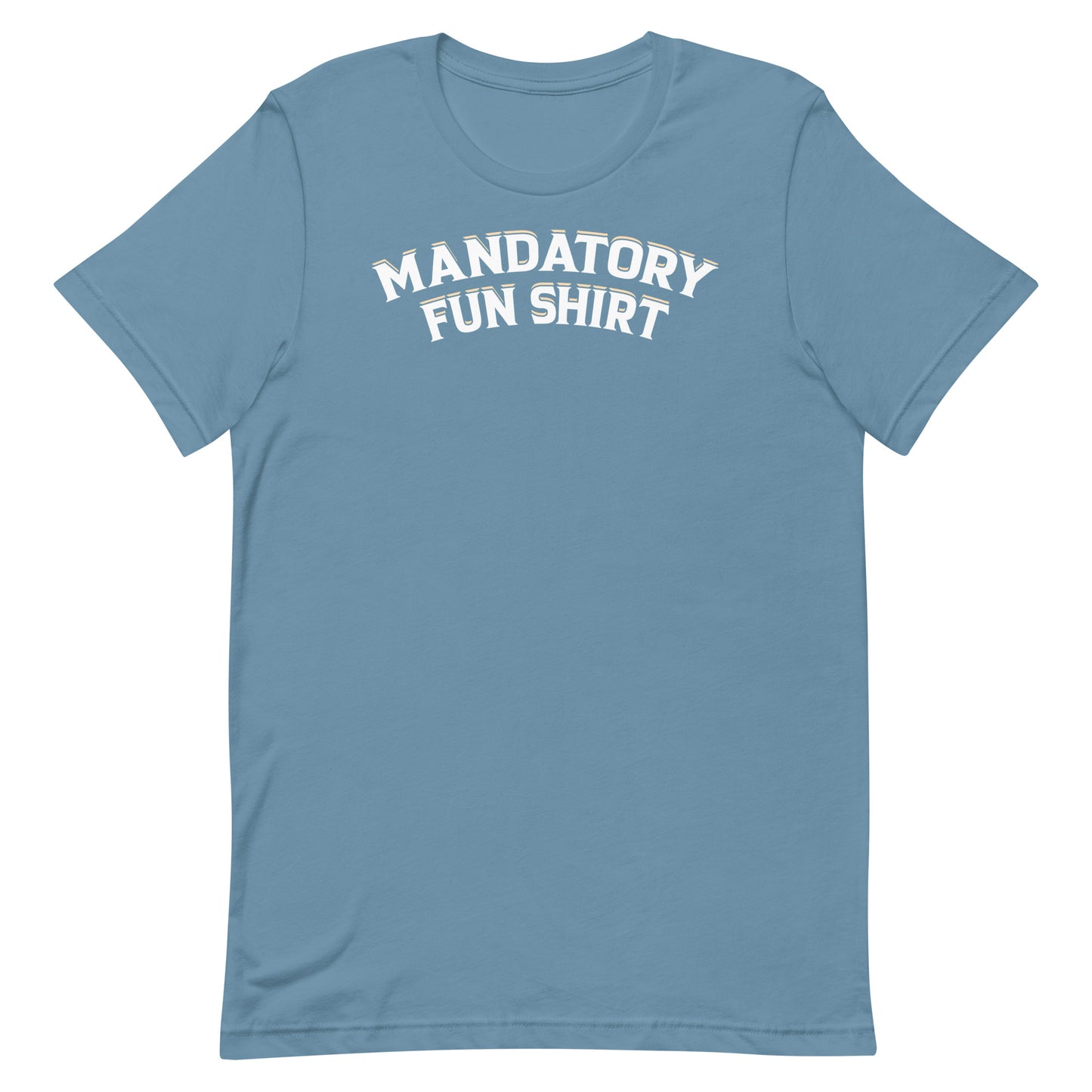 Mandatory Fun Shirt Military Edition Unisex T-Shirt