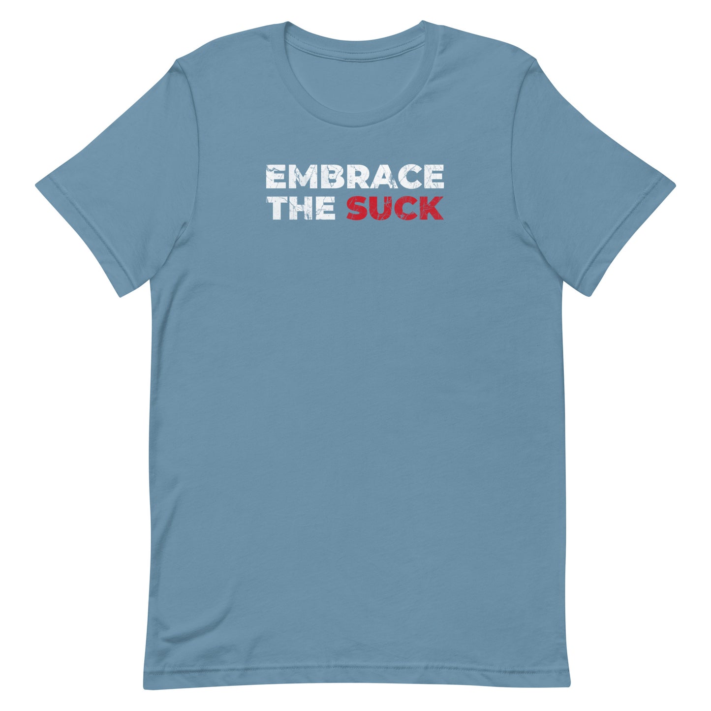 Embrace The Suck Military Edition Unisex T-Shirt