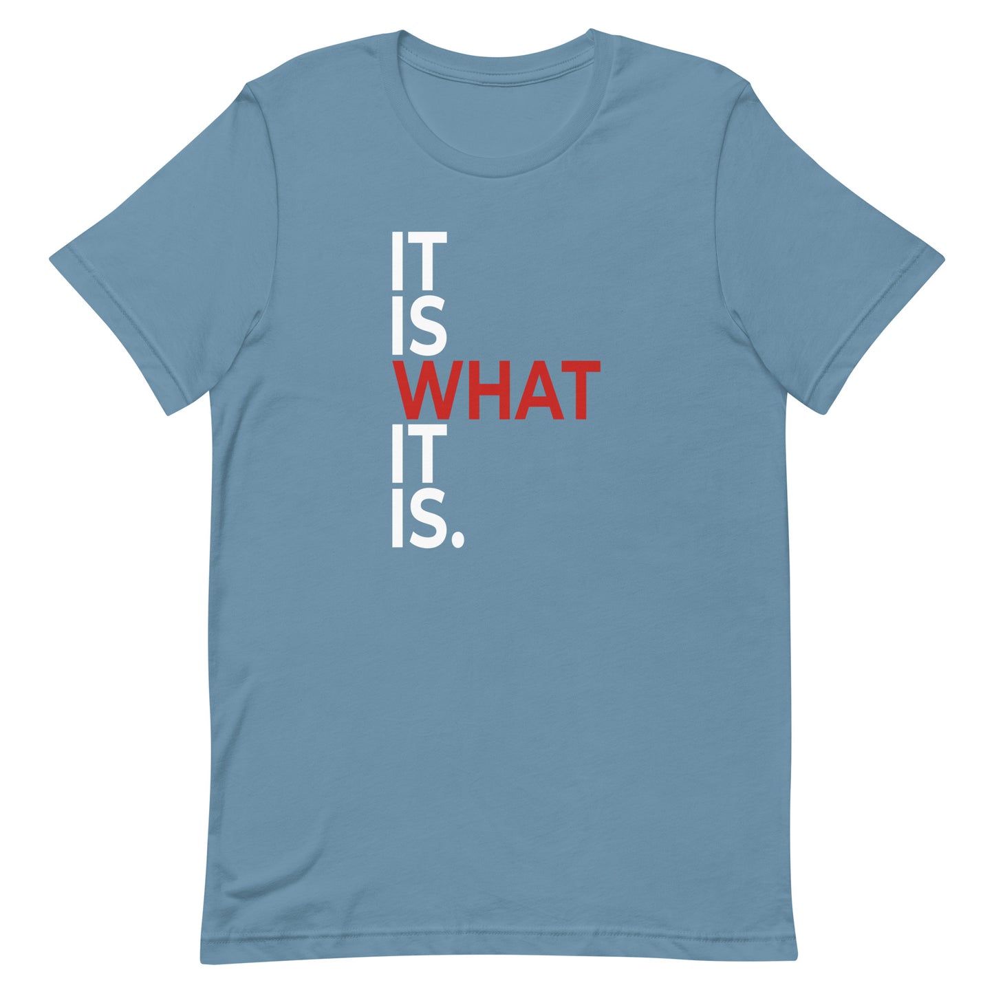 It is what it is Military Edition Unisex T-Shirt