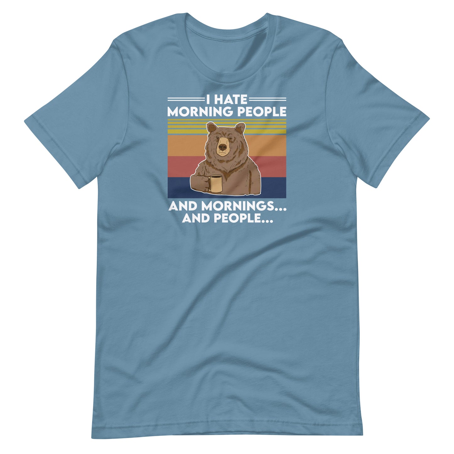 I Hate Mornings and People Unisex T-Shirt