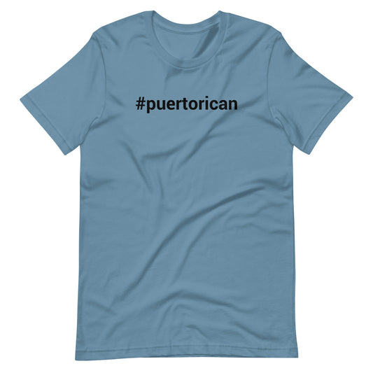 #Puertorican Unisex T-Shirt